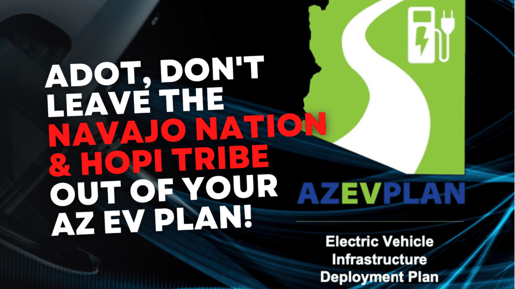 Don't leave the navajo nation & hopi tribe out of your ev plan.